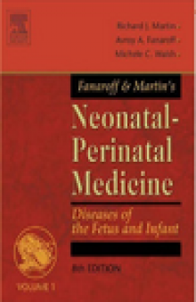 Neonatal-perinatal Medicine: Diseases of the Fetus and Infant. Volume 1