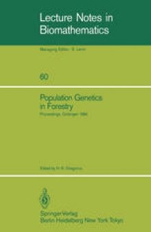 Population Genetics in Forestry: Proceedings of the Meeting of the IUFRO Working Party “Ecological and Population Genetics” held in Göttingen, August 21–24, 1984