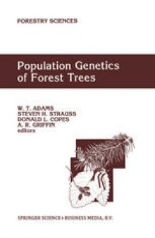 Population Genetics of Forest Trees: Proceedings of the International Symposium on Population Genetics of Forest Trees Corvallis, Oregon, U.S.A., July 31–August 2,1990