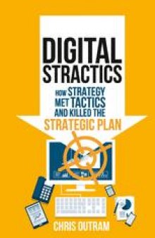 Digital Stractics: How Strategy Met Tactics and Killed the Strategic Plan