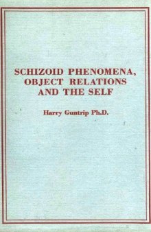 Schizoid Phenomena, Object-Relations and the Self