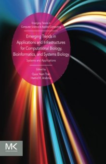 Emerging trends in applications and infrastructures for computational biology, bioinformatics, and systems biology : systems and applications