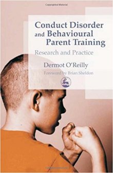 Conduct Disorder and Behavioural Parent Training: Research and Practice