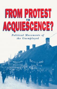 From Protest to Acquiescence?: Political Movements of the Unemployed