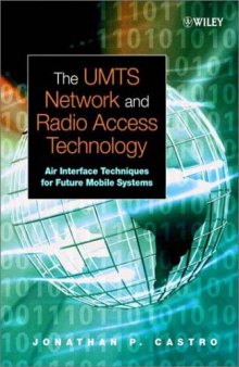 The UMTS network and radio access technology: air-interface techniques for future mobile systems