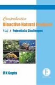 Comprehensive Bioactive Natural Products Vol 1 Potential & Challenges