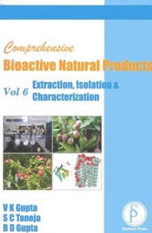 Comprehensive Bioactive Natural Products, Volume 6: Extraction, Isolation & Characterization  