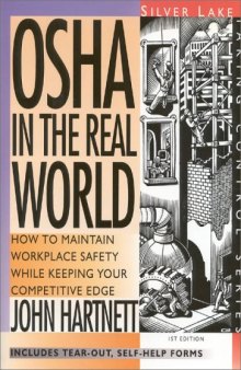 OSHA in the Real World : How to Maintain Workplace Safety While Keeping Your Competitive Edge (Taking Control Series)
