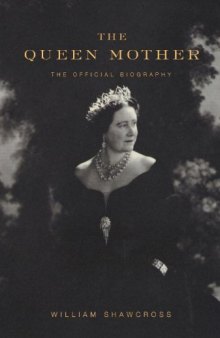 The Queen Mother: the official biography  