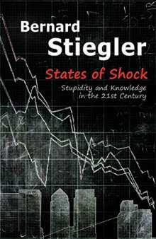 States of shock : stupidity and knowledge in the 21st century