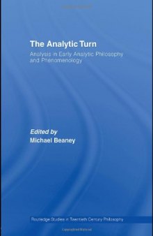 The Analytic Turn - Analysis in Early Analytic Philosophy