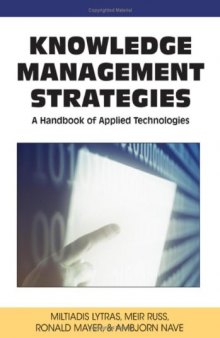 Knowledge Management Strategies: A Handbook of Applied Technologies