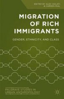 Migration of Rich Immigrants: Gender, Ethnicity, and Class
