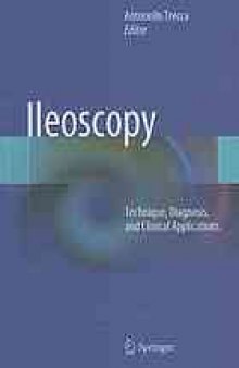 Ileoscopy: Technique, Diagnosis, and Clinical Applications