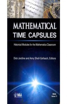 Mathematical Time Capsules: Historical Modules for the Mathematics Classroom