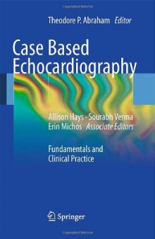Case Based Echocardiography: Fundamentals and Clinical Practice    