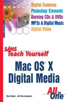 Sams Teach Yourself Mac OS X Digital Media: All In One