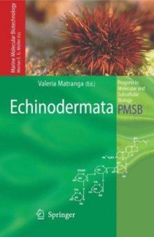 Echinodermata (Progress in Molecular and Subcellular Biology) (Progress in Molecular and Subcellular Biology   Marine Molecular Biotechnology)