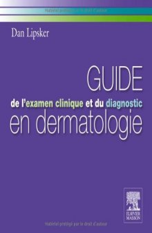 Guide l'examen clinique et du diagnostic en dermatologie
