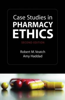 Case Studies in Pharmacy Ethics, Second Edition