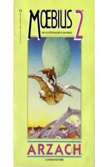 Moebius: The Collected Fantasies of Jean Giraud 2: Arzach
