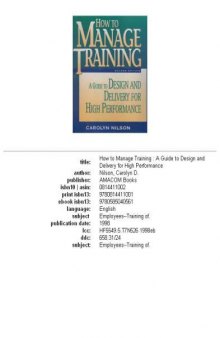 How to Manage Training: A Guide to Design and Delivery for High Performance