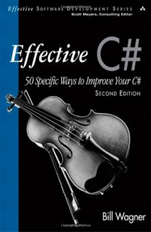 Effective C# 50 Specific Ways to Improve Your C# Second Edition (Covers C# 4.0)