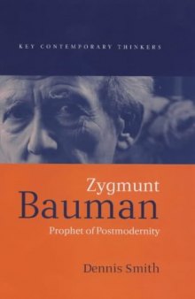 Zygmunt Bauman: prophet of postmodernity