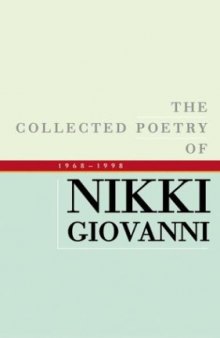 The Collected Poetry of Nikki Giovanni: 1968-1998