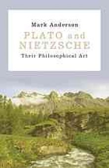 Plato and Nietzsche : their philosophical art