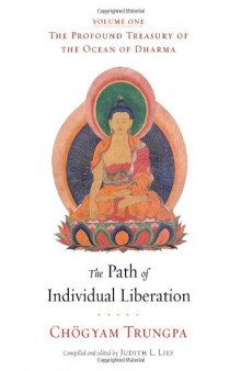 The Profound Treasury of the Ocean of Dharma: The Path of Individual Liberation