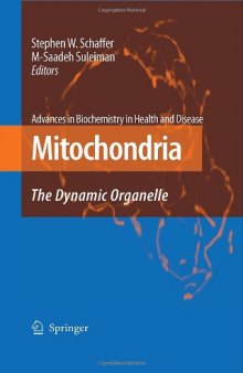 Mitochondria: The Dynamic Organelle (Advances in Biochemistry in Health and Disease)