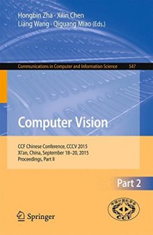 Computer Vision: CCF Chinese Conference, CCCV 2015, Xi'an, China, September 18-20, 2015, Proceedings, Part II