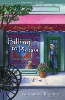 Falling to Pieces: A Quilt Shop Murder  