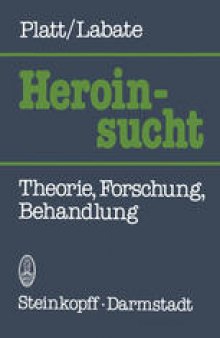 Heroinsucht: Theorie, Forschung, Behandlung