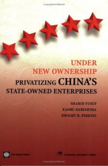 Under New Ownership: Privatizing China's State-owned Enterprises