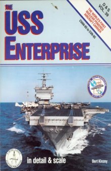 USS Enterprise in Detail & Scale, CVAN-65 to CNV-65 - D & S Vol. 39