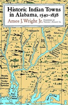 Historic Indian Towns in Alabama, 1540-1838