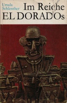 Im Reiche El Dorados: Eine Kulturgeschichte der Indianer in Kolumbien