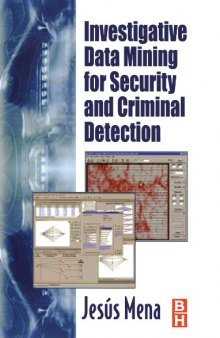 Investigative Data Mining for Security and Criminal Detection, First Edition