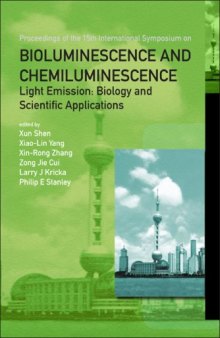 Bioluminescence and Chemiluminescence: Light Emission: Biology and Scientific Applications, Proceedings of the 15th International Symposium
