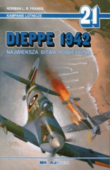 Dieppe 1942. Najwieksza bitwa powietrzna