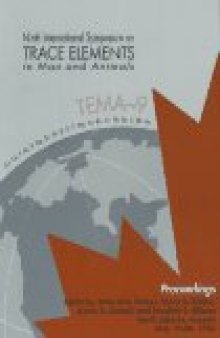 Trace elements in man and animals--9: proceedings of the Ninth International Symposium on Trace Elements on Man and Animals
