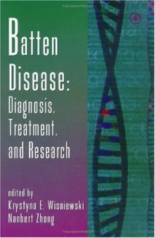 Batten Disease: Diagnosis, Treatment, Research (Advances in Genetics, Volume 45)