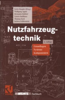 Nutzfahrzeugtechnik: Grundlagen, Systeme, Komponenten