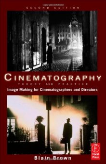 Cinematography: Theory and Practice, Second Edition: Image Making for Cinematographers and Directors  