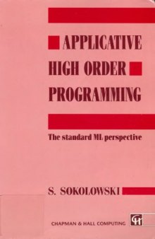 Applicative High Order Programming: Standard ML in Practice