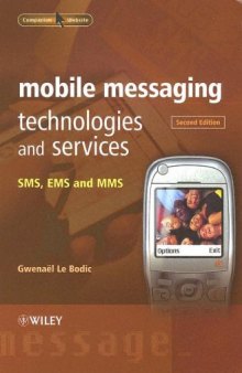 Mobile Messaging Technologies and Services: SMS, EMS and MMS