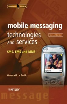Mobile Messaging Technologies and Services: SMS, EMS and MMS, Second Edition