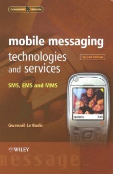 Mobile messaging technologies and services: SMS, EMS, and MMS